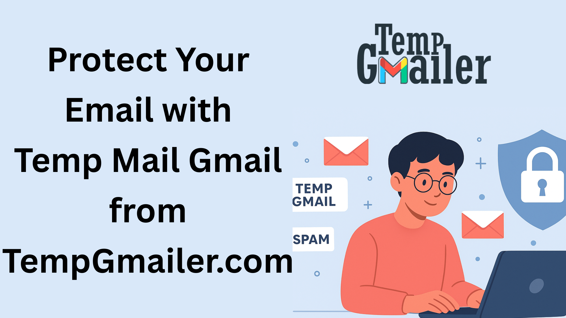 Email Temp Gmail – Simple, Safe & Smart with TempGmailer